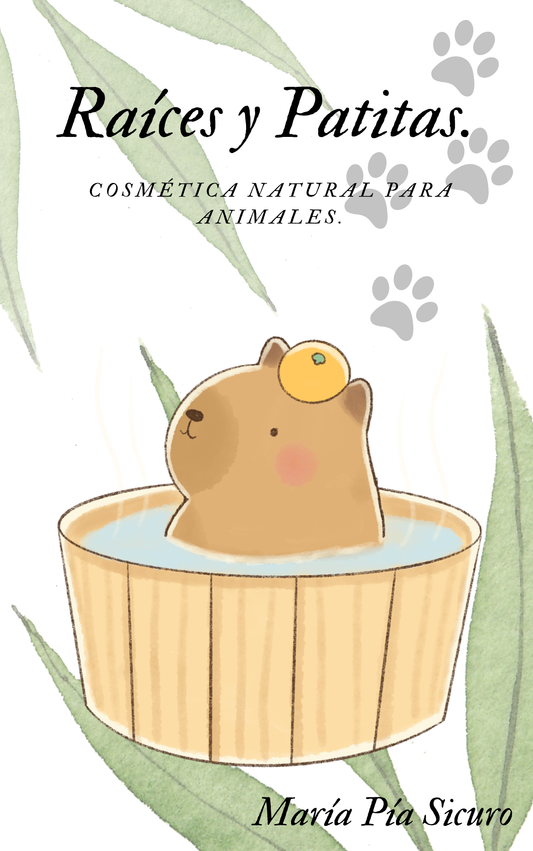 Manual Digital:  "Raíces y patitas" - cosmética natural para animales.