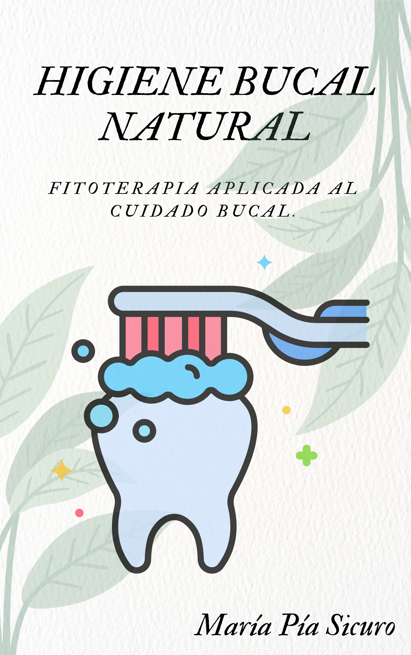 Manual Digital : Higiene bucal - Fitoterapia aplicada a la higiene bucal.