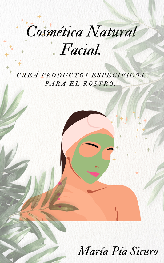 Guía definitiva: Manual Digital de Cosmética Natural Facial.